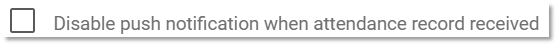 ParentPortal_DisableNotifAttendance.png